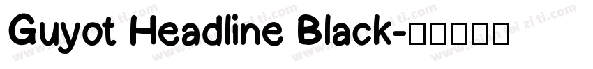 Guyot Headline Black字体转换